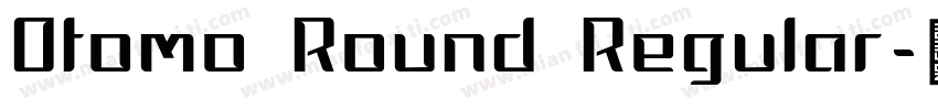 Otomo Round Regular字体转换